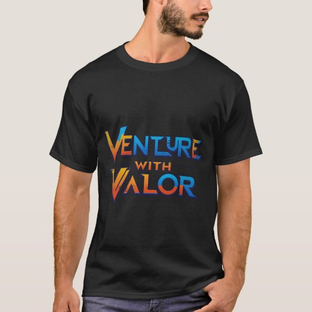 Venture avec vaillance" T-shirt design (Devant)