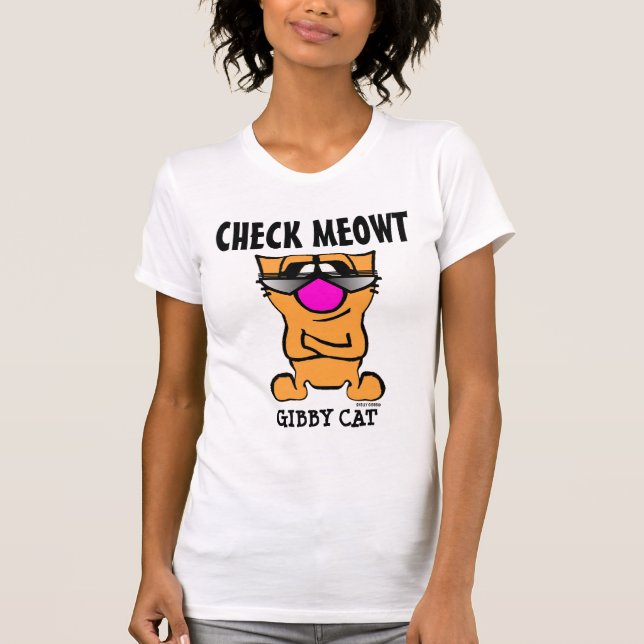 VÉRIFIEZ MEOWT, T-shirts de chat drôle Gibby (Devant)