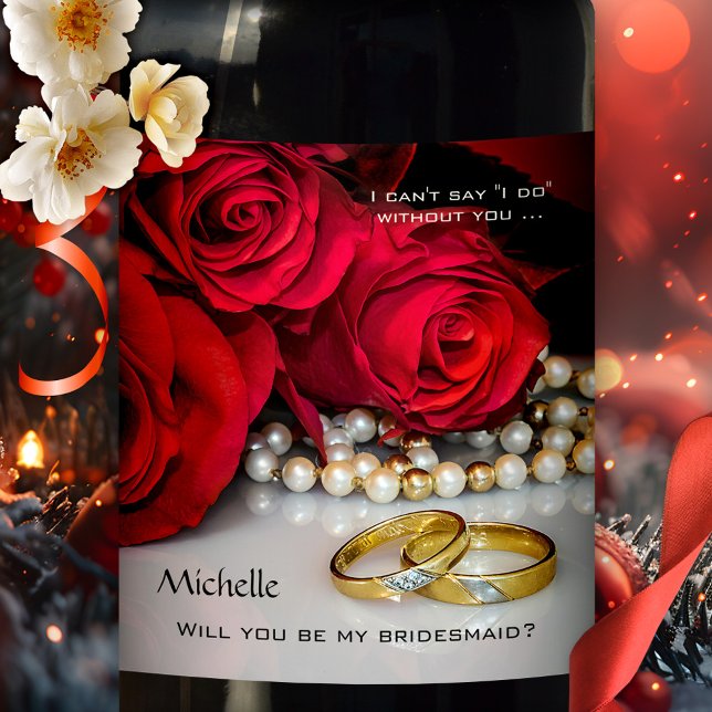 Véritable Mariage d'amour ou Étiquette de vin Rose (Will you be my bridesmaid wine label showing wedding rings on a background of red roses with pearls)