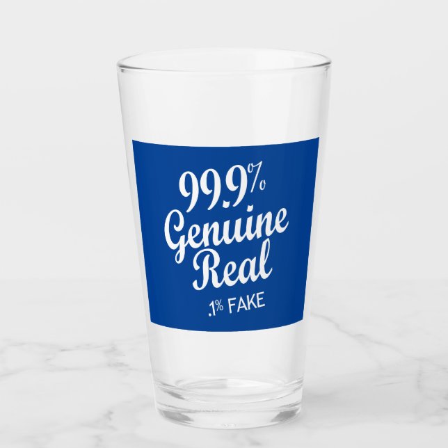 Verre 99,9% Véritable Réel .1% Faux (Devant)