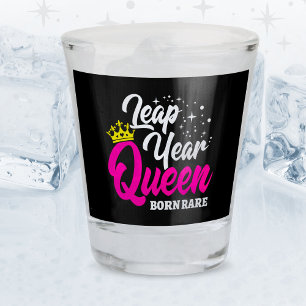 Verre A Shot 29 fév Année bissextile Reine Jour bissextile Anni