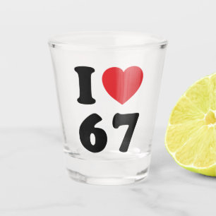 Verre A Shot 67 Mème drôle J'aime six sept 67ème anniversaire