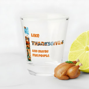 Verre A Shot Action de grâce et peut-être cinq personnes