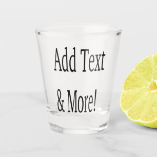 Verre A Shot Ajouter du texte et plus ! Customisez votre propre