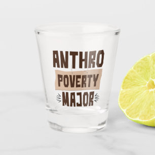 Verre A Shot Anthro Pauvreté majeure drôle Anthropologie étudia