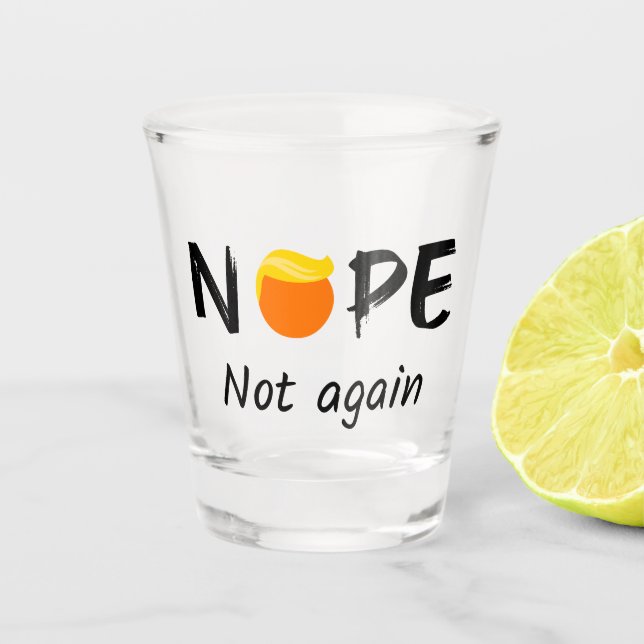 Verre A Shot Anti-Trump - Non, pas à nouveau II (Devant)