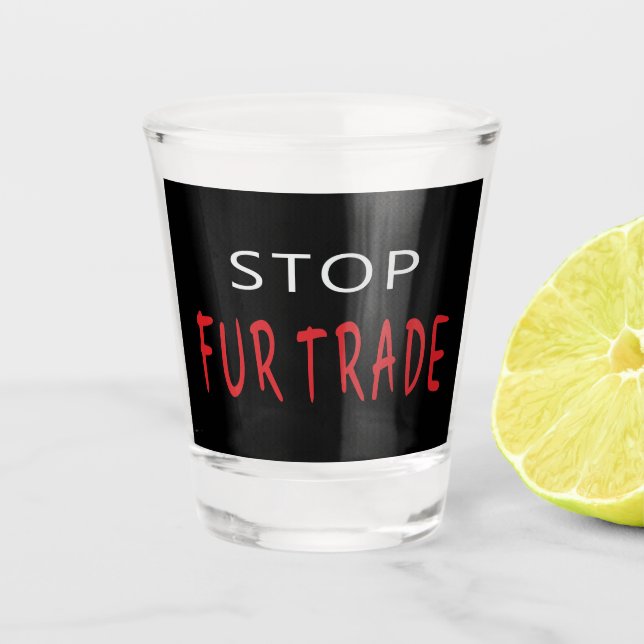 Verre A Shot Arrêter le commerce de la fourrure (Devant)