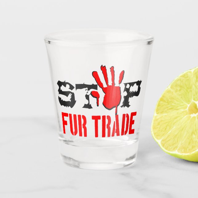Verre A Shot Arrêter le commerce de la fourrure (Devant)