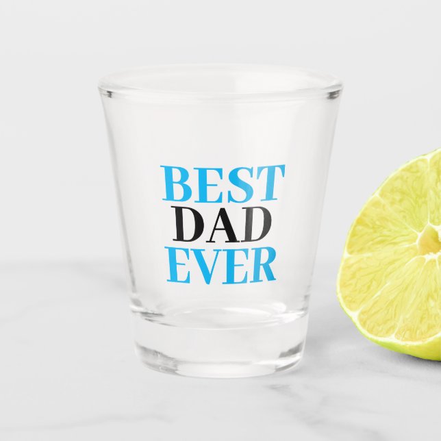 Verre A Shot Best Dad Ever- Father's Day (Devant)