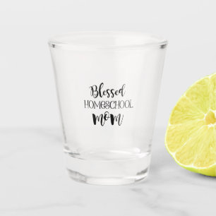Verre A Shot Blessed Homeschool Maman