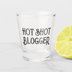 Verre A Shot Blogger Hot Shot Drôle Verre cadeau