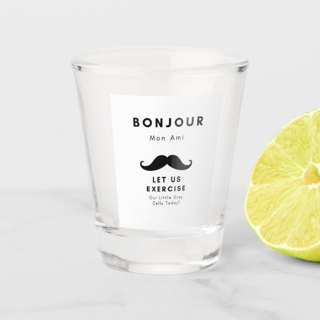 Verre A Shot Bonjour mon ami, utilisons nos cellules grises ! (Devant)
