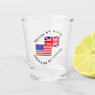 Verre A Shot Britannique de naissance, Américain par choix