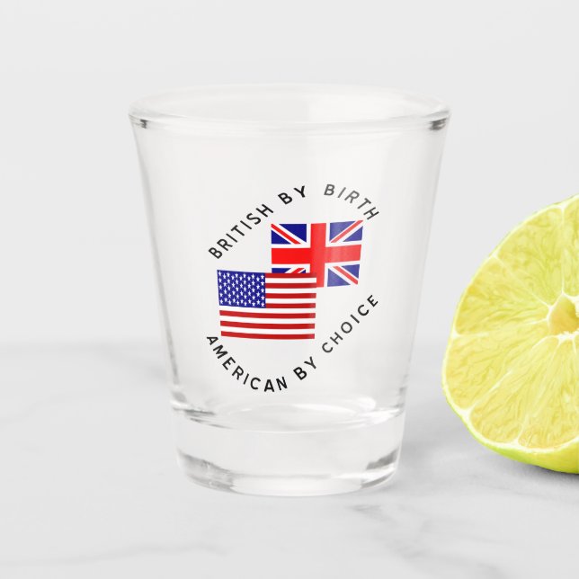 Verre A Shot British par Birth American par choix (Devant)