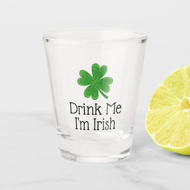 Verre A Shot Buvez-moi Je suis Irlandais Clover St. Patrick's D (Devant)