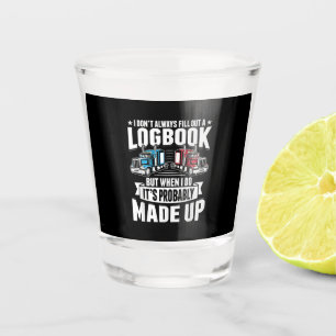 Verre A Shot Camionneur Funny Camionnage Humour Tracteur Traile