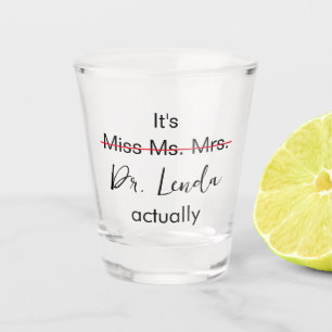 Verre A Shot C'est Mlle Mme Mme Dr. Dr.
