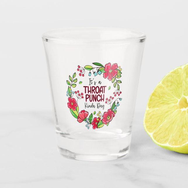 Verre A Shot C'est une journée de Kinda Punch Throat (Devant)