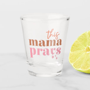 Verre A Shot Cette Mama prie - Rustic Boho Design