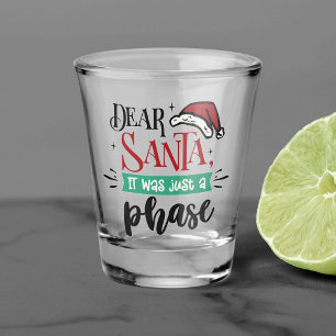 Verre A Shot Cher Père Noël, ce n'était qu'une phase   Noël drô