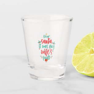 Verre A Shot Cher Père Noël, c'était la faute de mes épouses am