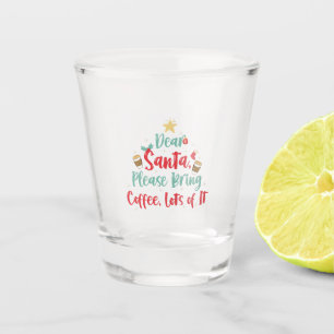 Verre A Shot Cher Père Noël S'il vous plaît apporter beaucoup d