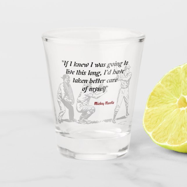 Verre A Shot Citation de Mickey Mantle sur la longévité (Devant)