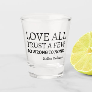 Verre A Shot Citation De Shakespeare - Amour, Confiance Et Erre
