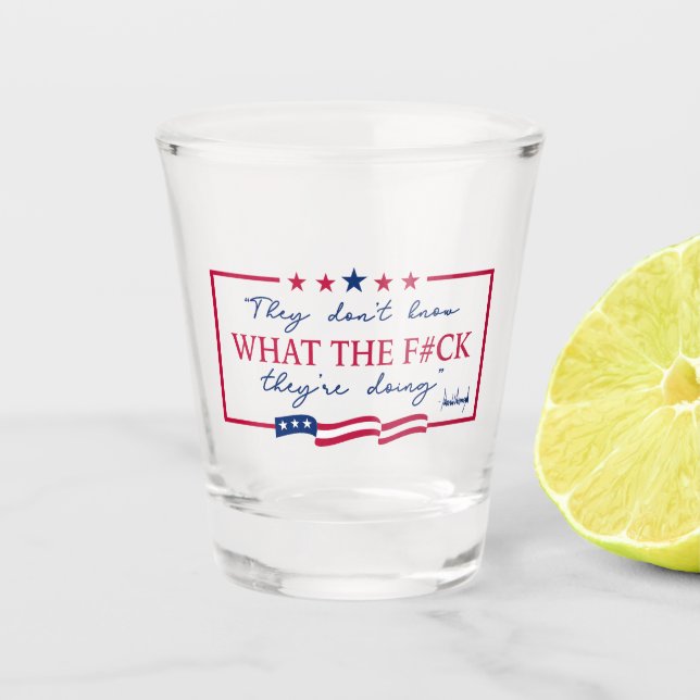 Verre A Shot Citation drôle « Ils ne savent pas ce qu'ils font  (Devant)