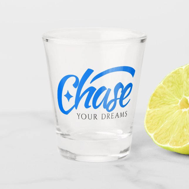 Verre A Shot Citation Inspirationnelle Chasser vos rêves (Devant)
