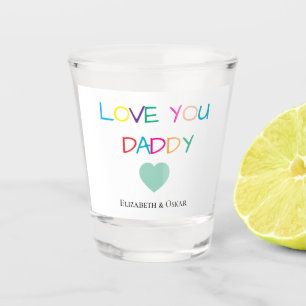 Verre A Shot Coloré "Love You Daddy" - Cadeau amusant et plein