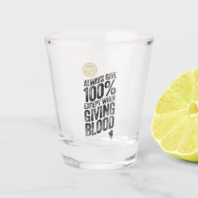 Verre A Shot CONSEIL PRO : toujours donner 100% (Devant)