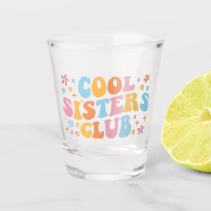 Verre A Shot Cool Sisters Club III