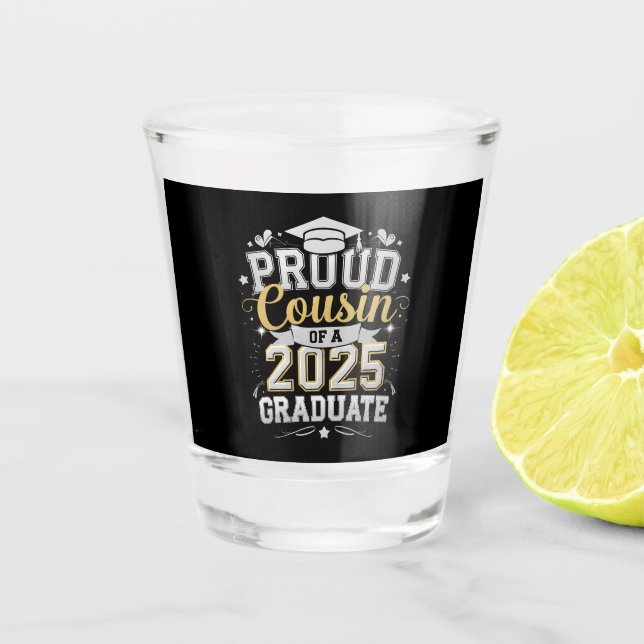 Verre A Shot Cousin fier d'un diplômé de 2025 Graduation (Devant)