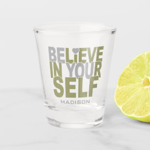 Verre A Shot CROYEZ EN VOUS-MÊME nom personnalisé