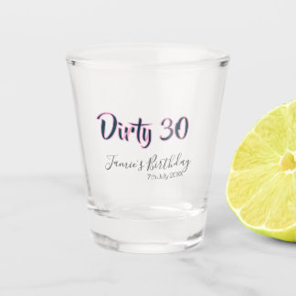 Verre A Shot Dirty 30 happy birthday name date pink gray callig