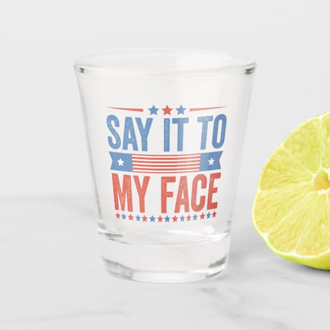 Verre A Shot Dites à mon visage Kamala Harris Election (Devant)