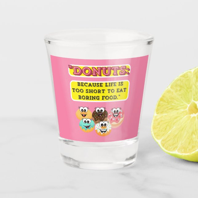 Verre A Shot DONUTS, parce que la vie est trop courte pour mang (Devant)