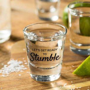 Verre A Shot Drôle de phrase pour trébucher