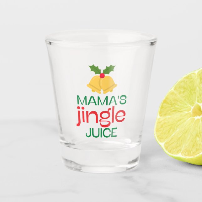 Verre A Shot Drôle Mama's Jingle Juice Shot Glass (Devant)