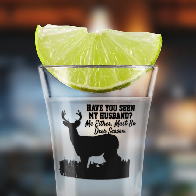 Verre A Shot Drôle saison de chasse aux cerfs Mari femme mignon (The perfect shot glass for your deer hunting husband who is always in the bush)