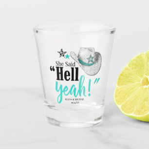 Verre A Shot Elle a dit 'Hell Yeah' Chapeau de Cowgirl Teal ID9