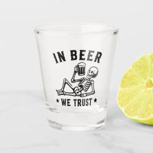 Verre A Shot En bière, nous faisons confiance au squelette rafr
