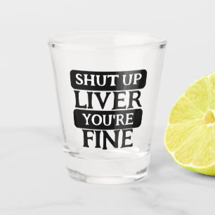 Verre A Shot Fermez le foie vous allez bien