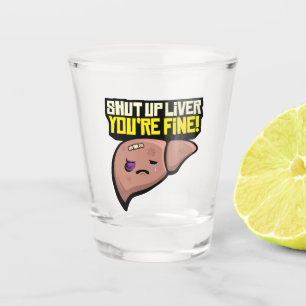 Verre A Shot Fermez le foie vous allez bien
