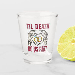 Verre A Shot Fiançailles d'Halloween jusqu'à la mort faisons-no