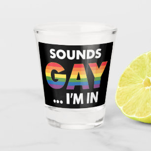 Verre A Shot Fièrement arc-en-ciel LGBTQ Sounds Gay I'm Rainbow