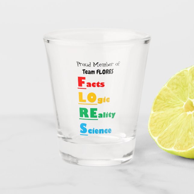 Verre A Shot FLORES D'Équipe - Faits, Logique, Réalité, Science (Devant)