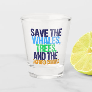 Verre A Shot Funny Oxford Comma
