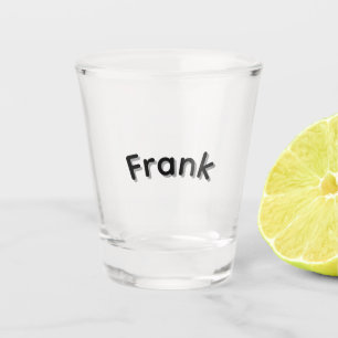 Verre A Shot Garçons Appelés Frank,Plus Cool